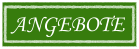 ANGEBOTE